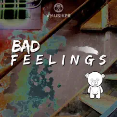 Bad Feelings Song Lyrics