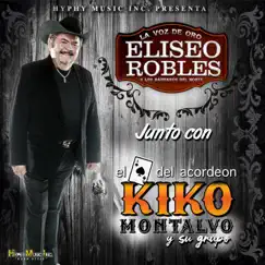 Junto Con Kiko Montalvo by Eliseo Robles & Kiko Montalvo album reviews, ratings, credits