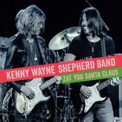Zat You Santa Claus - Single by Kenny Wayne Shepherd Band album reviews, ratings, credits