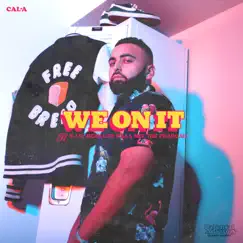 We On It (feat. P-LO, Rexx Life Raj & Nef The Pharaoh) Song Lyrics