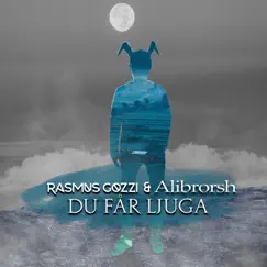 DU FÅR LJUGA - Single by Rasmus Gozzi & Alibrorsh album reviews, ratings, credits