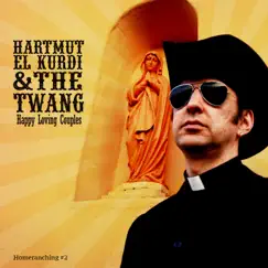 Homeranching #2 - Single by The Twang & Hartmut El Kurdi album reviews, ratings, credits