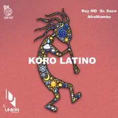 Koro Latino - Single by Ray MD, Sr. Saco & AfroMambo album reviews, ratings, credits