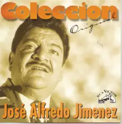Coleccion Original: José Alfredo Jimenez by José Alfredo Jiménez album reviews, ratings, credits