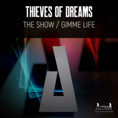 The Show / Gimme Life - Single by Thieves Of Dreams album reviews, ratings, credits