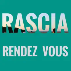 Rendez Vous - Single by Rascia album reviews, ratings, credits