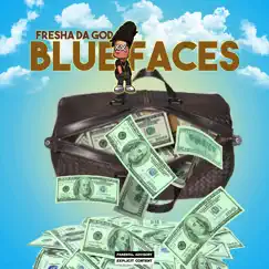 Blue Faces - Single by Fresha Da God album reviews, ratings, credits