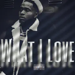 What I Love - Single by Ca$Hway album reviews, ratings, credits