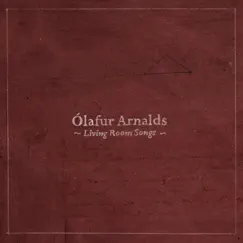 Living Room Songs by Ólafur Arnalds album reviews, ratings, credits
