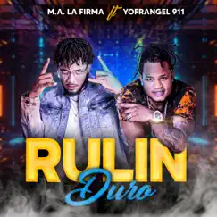 Rulin' Duro (feat. Yofrangel) - Single by M.A La Firma, album reviews, ratings, credits