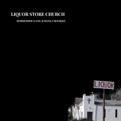 Liquor Store Church (feat. Kxng Crooked) Song Lyrics