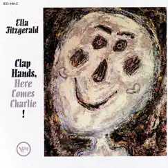 Clap Hands, Here Comes Charlie! (Expanded Edition) by Ella Fitzgerald album reviews, ratings, credits