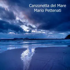 Canzonetta del Mare - Single by Mario Pettenati album reviews, ratings, credits