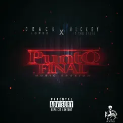 Punto Final (feat. Mickey in the grave) - Single by Deack Lopez album reviews, ratings, credits