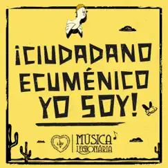 Ciudadano Ecuménico Yo Soy! - Single by Música Legionária & Soldadinhos de Deus da LBV album reviews, ratings, credits