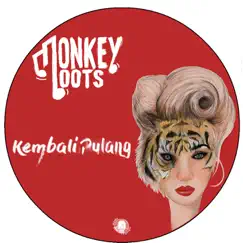 Kembali Pulang - Single by Monkey Boots album reviews, ratings, credits