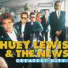 Greatest Hits (Remastered) by Huey Lewis & The News album lyrics