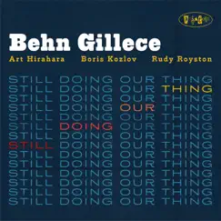 Still Doing Our Thing by Behn Gillece album reviews, ratings, credits