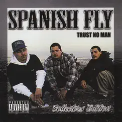 Trust No Man (Collectors Edition) by Spanish Fly album reviews, ratings, credits