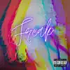 Freak (feat. Firahs & These Dayz) - Single album lyrics, reviews, download