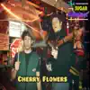 Cherry Flowers album lyrics, reviews, download