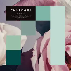 Bury It (feat. Hayley Williams) [Keys N Krates Remix] - Single by CHVRCHES album reviews, ratings, credits