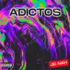 Adictos - Single album lyrics, reviews, download