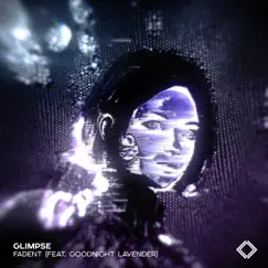 Glimpse (feat. goodnight lavender) - Single by Fadent album reviews, ratings, credits