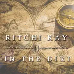 In the Dirt - Single by Ritchi Ray album reviews, ratings, credits