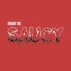 Saucy - Single album lyrics, reviews, download