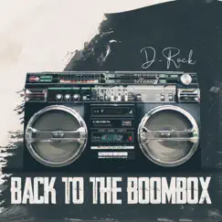 Back To the Boombox - EP by D-Rock album reviews, ratings, credits