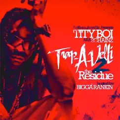 Trap-A-Velli 2: The Residue by Tity Boi album reviews, ratings, credits