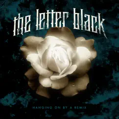 Hanging On By a Remix by The Letter Black album reviews, ratings, credits