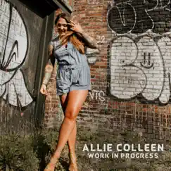 Work in Progress - Single by Allie Colleen album reviews, ratings, credits