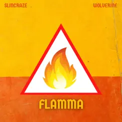 Flamma (feat. Wolverine) - Single by Slincraze album reviews, ratings, credits