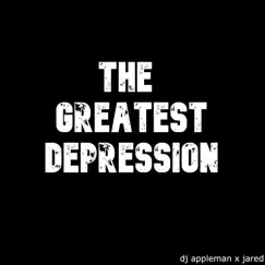 The Greatest Depression by DJ Appleman & Jared album reviews, ratings, credits