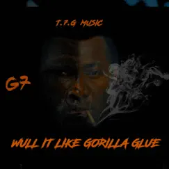 Wull It Like Gorilla Glue - Single by G7 album reviews, ratings, credits