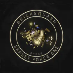 Skreet Force One - Single by Bricksquash album reviews, ratings, credits