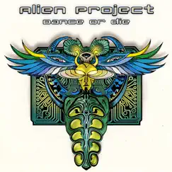 Dance or Die by Alien Project album reviews, ratings, credits