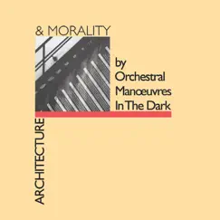 Architecture & Morality by Orchestral Manoeuvres In the Dark album reviews, ratings, credits