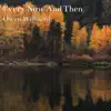 Every Now and Then - Single album lyrics, reviews, download
