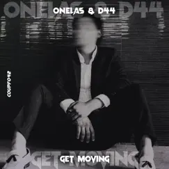 Get Moving - Single by Onelas & D44 album reviews, ratings, credits
