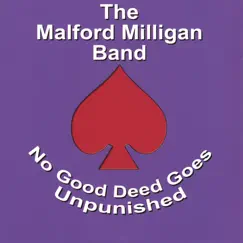 No Good Deed Goes Unpunished by The Malford Milligan Band album reviews, ratings, credits