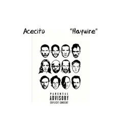 Haywire - Single by AceCito album reviews, ratings, credits