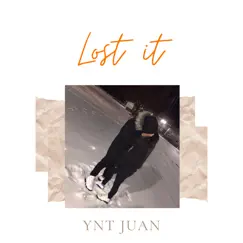 Lost It - Single by YNT Juan album reviews, ratings, credits