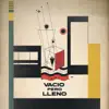 Vacío Pero Lleno album lyrics, reviews, download