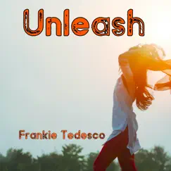 Unleash - Single by Frankie Tedesco album reviews, ratings, credits