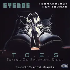 TOES (feat. Termanology & Ren Thomas) - Single by Eyedos album reviews, ratings, credits