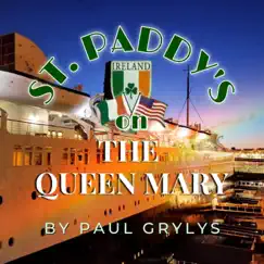 St. Paddy's on the Queen Mary - Single by Paul Grylys album reviews, ratings, credits