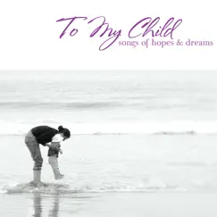 To My Child by Beverly Mahood album reviews, ratings, credits